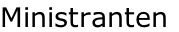 Ministranten